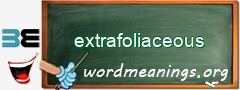 WordMeaning blackboard for extrafoliaceous